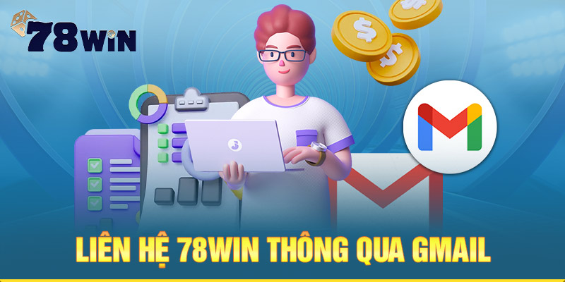 Liên hệ 78WIN thông qua gmail