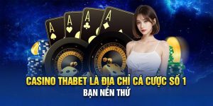 Thabet Casino - Khám phá điểm đến uy tín 2024 cho bet thủ