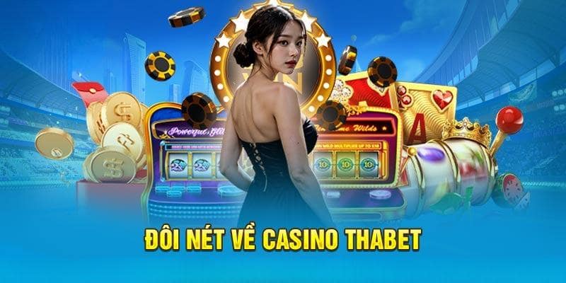 Tổng quan về Thabet Casino