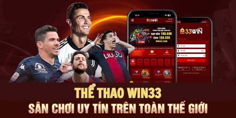 Trải nghiệm sảnh cược thể thao Win33 đẳng cấp