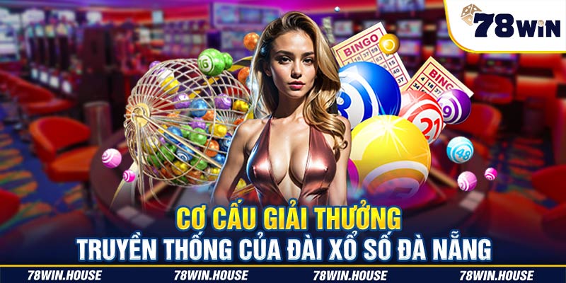 Cơ cấu giải thưởng truyền thống của Đài xổ số Đà Nẵng