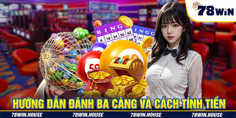 Hướng dẫn đánh ba càng và cách tính tiền