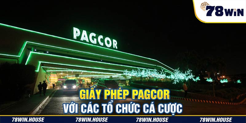 Ý nghĩa của giấy phép PAGCOR với các tổ chức cá cược